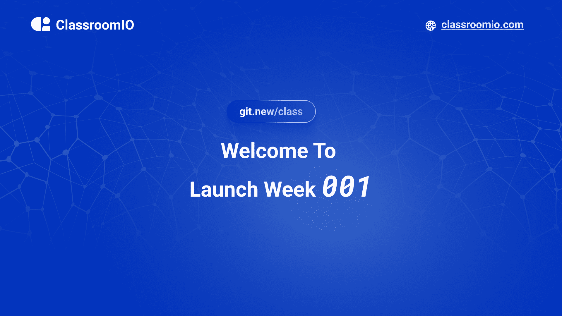 Welcome to Launch Week <i>001</i>